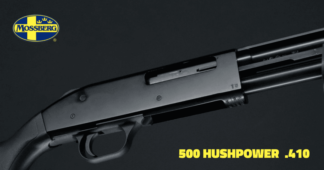 Mossberg 500 Hushpower 410